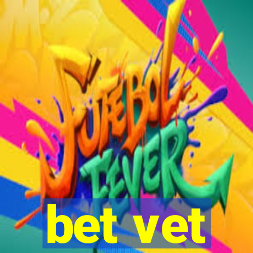 bet vet
